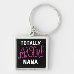 Totally Awesome Nana Pink T-shirts and Gifts Key Ring