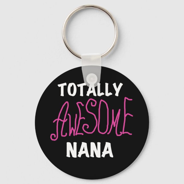 Totally Awesome Nana Pink T-shirts and Gifts Key Ring (Front)