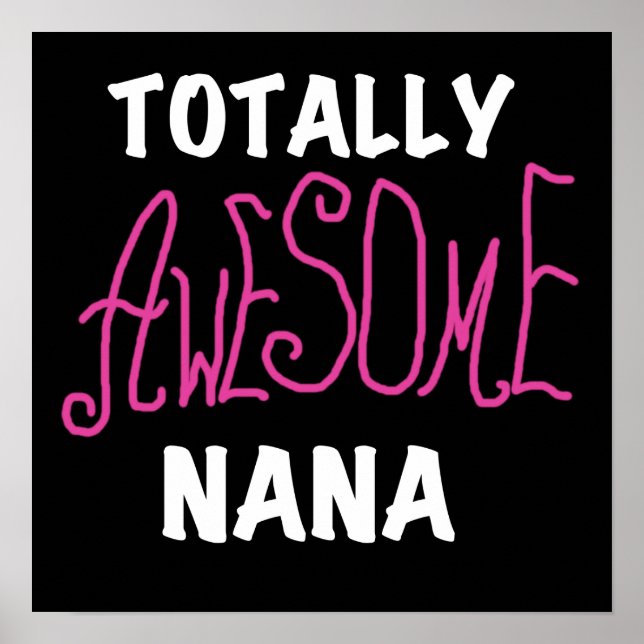 Totally Awesome Nana Pink T-shirts and Gifts Poster (Front)