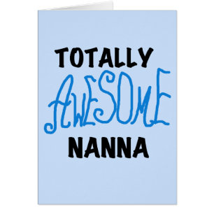Totally Awesome Nanna Blue T-shirts and GIfts