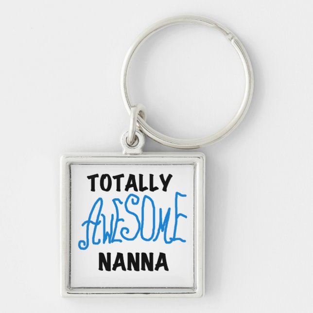 Totally Awesome Nanna Blue T-shirts and GIfts Key Ring (Front)