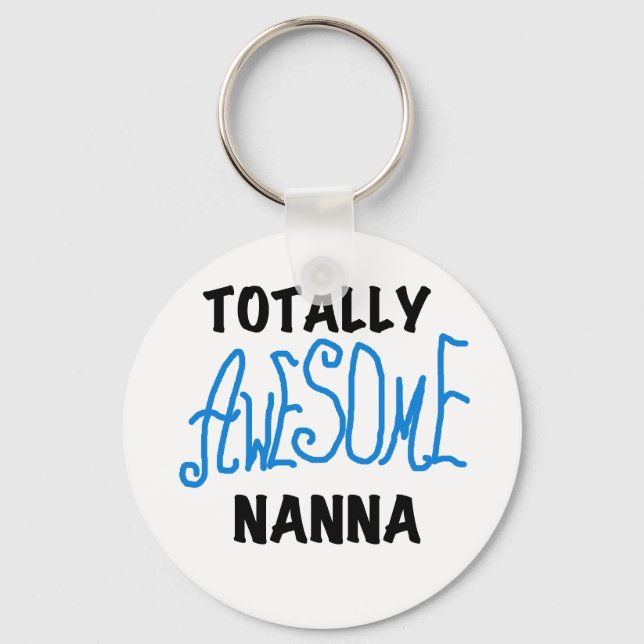 Totally Awesome Nanna Blue T-shirts and GIfts Key Ring (Front)