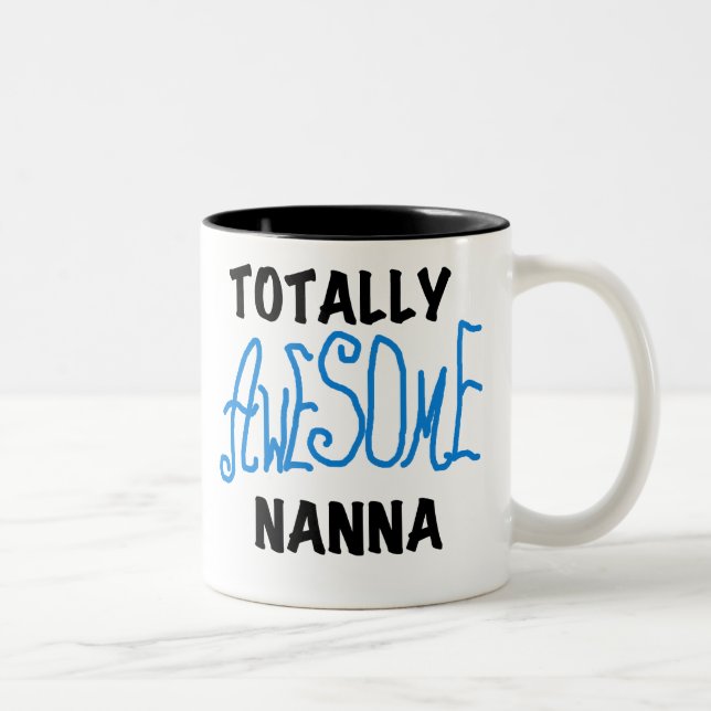 Totally Awesome Nanna Blue T-shirts and GIfts Two-Tone Coffee Mug (Right)