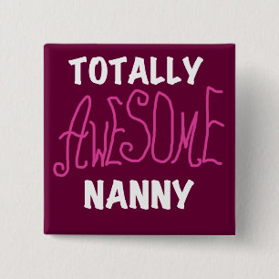 Totally Awesome Nanny Pink T-shirts and Gifts 15 Cm Square Badge