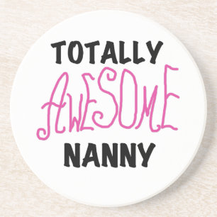 Totally Awesome Nanny Pink T-shirts and Gifts Coaster