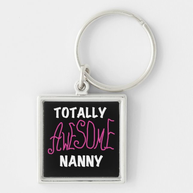 Totally Awesome Nanny Pink T-shirts and Gifts Key Ring (Front)