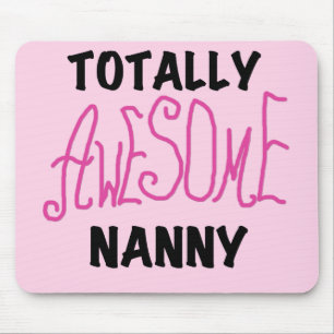 Totally Awesome Nanny Pink T-shirts and Gifts Mouse Pad