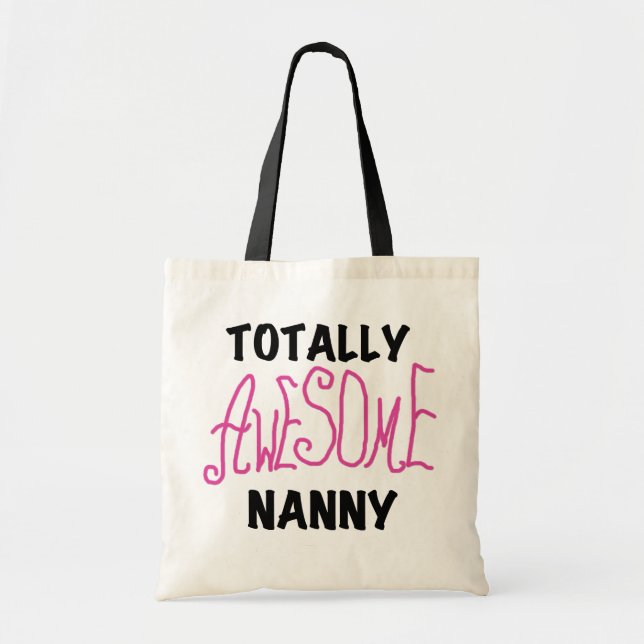 Totally Awesome Nanny Pink T-shirts and Gifts Tote Bag (Front)
