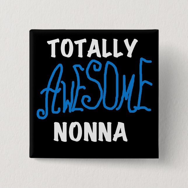 Totally Awesome Nonna Blue T-shirts and Gifts 15 Cm Square Badge (Front)