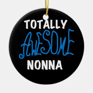 Totally Awesome Nonna Blue T-shirts and Gifts Ceramic Ornament