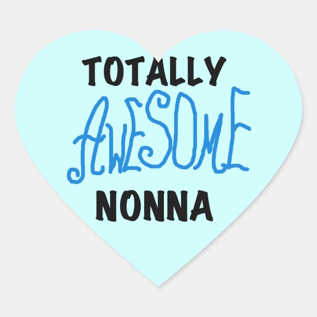 Totally Awesome Nonna Blue t-shirts and Gifts Heart Sticker (Front)
