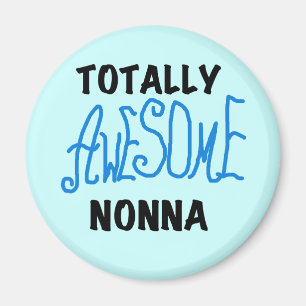 Totally Awesome Nonna Blue t-shirts and Gifts Magnet