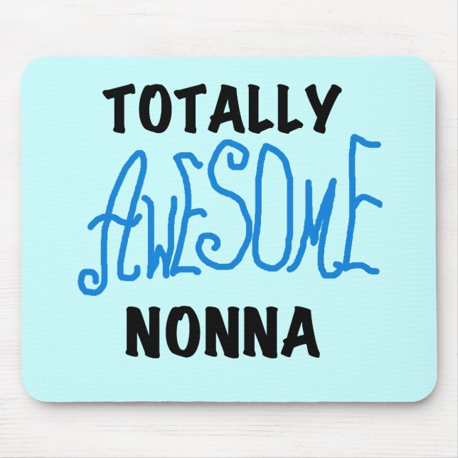 Totally Awesome Nonna Blue t-shirts and Gifts Mouse Pad (Front)