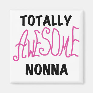 Totally Awesome Nonna Pink T-shirts and Gifts Magnet