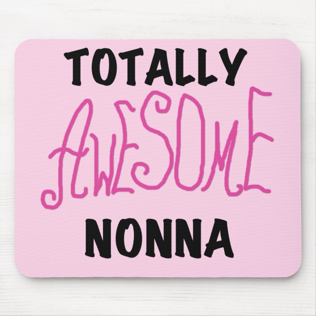Totally Awesome Nonna Pink T-shirts and Gifts Mouse Pad (Front)