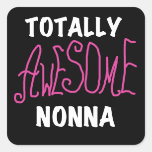 Totally Awesome Nonna Pink T-shirts and Gifts Square Sticker