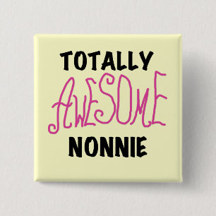 Totally Awesome Nonnie Pink Tshirts and Gifts 15 Cm Square Badge