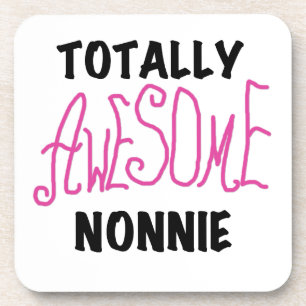 Totally Awesome Nonnie Pink Tshirts and Gifts Coaster