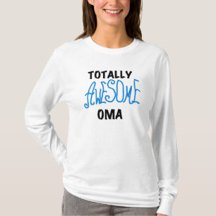 Totally Awesome Oma Blue T-shirts and Gifts