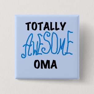 Totally Awesome Oma Blue T-shirts and Gifts 15 Cm Square Badge