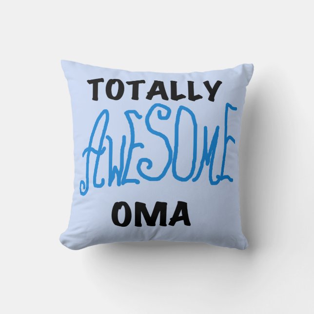 Totally Awesome Oma Blue T-shirts and Gifts Cushion (Front)