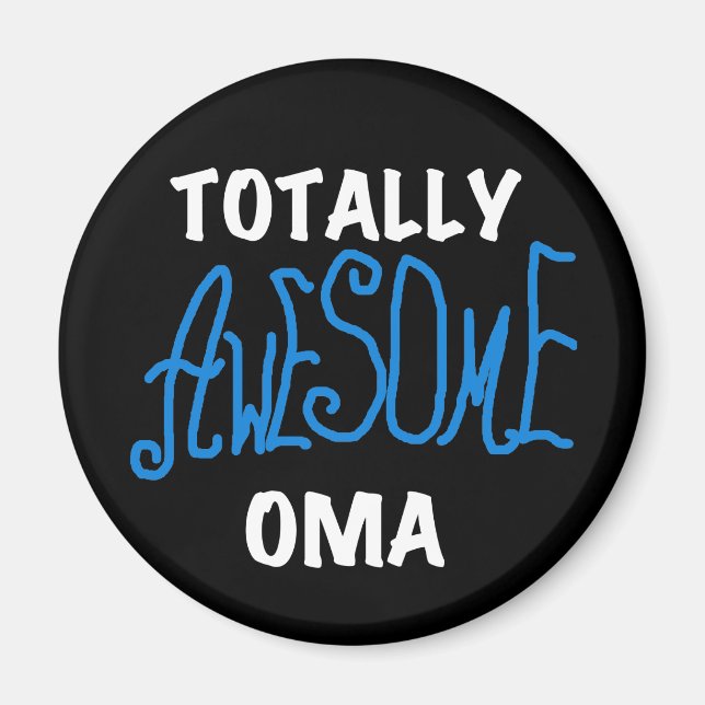 Totally Awesome Oma Blue T-shirts and Gifts Magnet (Front)