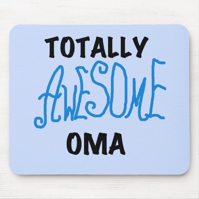 Totally Awesome Oma Blue T-shirts and Gifts Mouse Pad (Front)