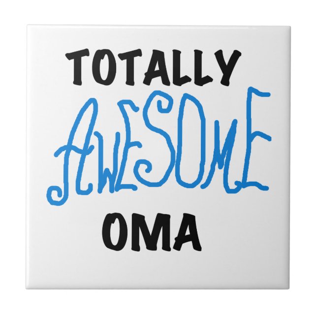 Totally Awesome Oma Blue T-shirts and Gifts Tile (Front)