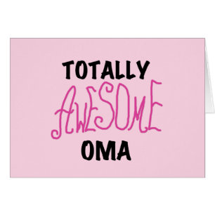 Totally Awesome Oma Pink T-shirts and Gifts