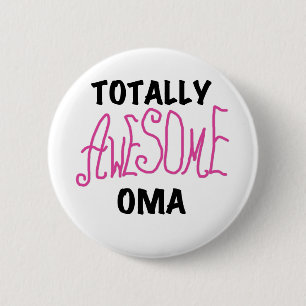 Totally Awesome Oma Pink T-shirts and Gifts 6 Cm Round Badge