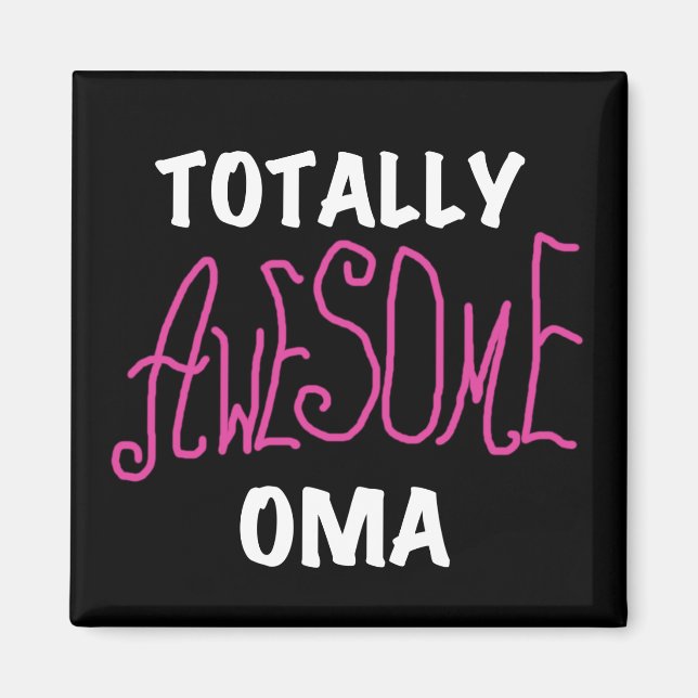 Totally Awesome Oma Pink T-shirts and Gifts Magnet (Front)