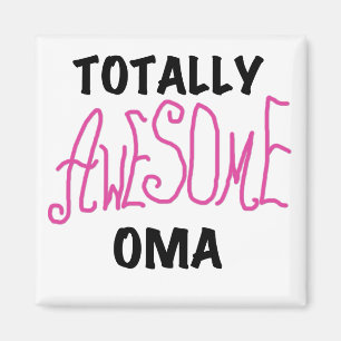 Totally Awesome Oma Pink T-shirts and Gifts Magnet