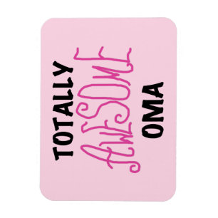 Totally Awesome Oma Pink T-shirts and Gifts Magnet