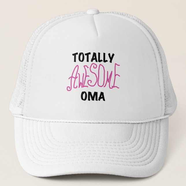 Totally Awesome Oma Pink T-shirts and Gifts Trucker Hat (Front)