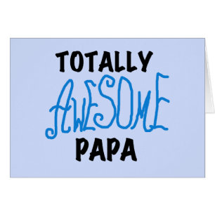 Totally Awesome Papa T-shirts and Gifts