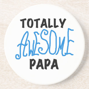Totally Awesome Papa T-shirts and Gifts Coaster
