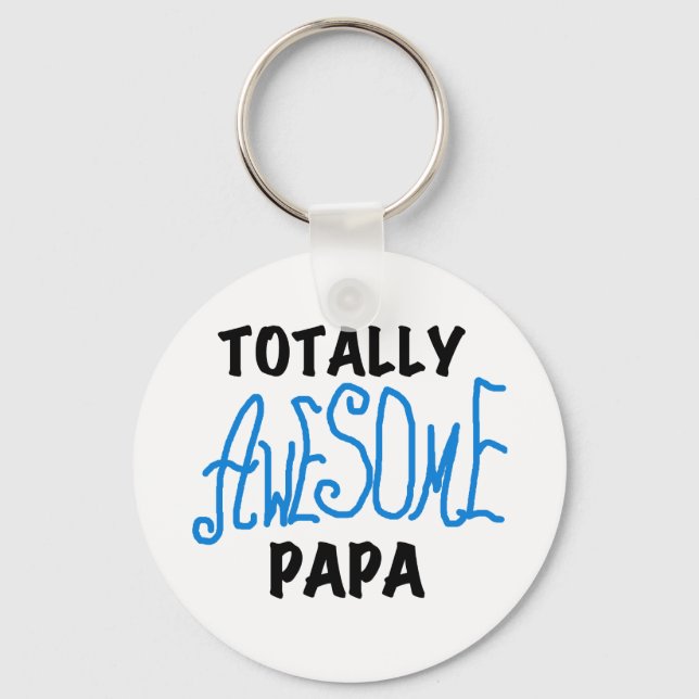 Totally Awesome Papa T-shirts and Gifts Key Ring (Front)