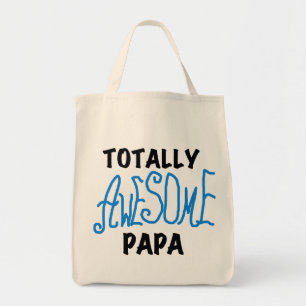 Totally Awesome Papa T-shirts and Gifts Tote Bag