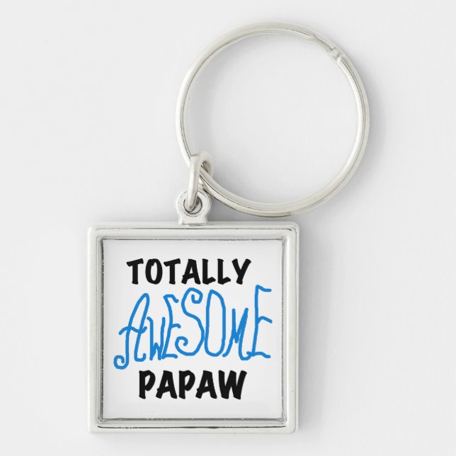 Totally Awesome Papaw T-shirts and Gifts Key Ring (Front)