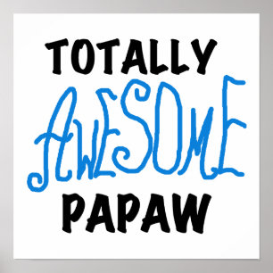 Totally Awesome Papaw T-shirts and Gifts Poster