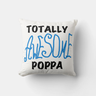 Totally Awesome Poppa Tshirts and Gifts Cushion