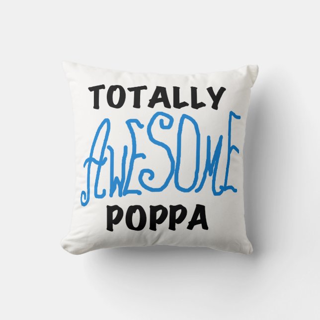 Totally Awesome Poppa Tshirts and Gifts Cushion (Front)