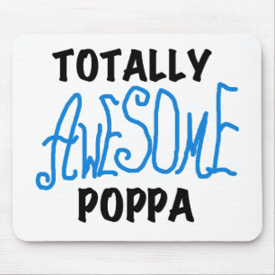 Totally Awesome Poppa Tshirts and Gifts Mouse Pad