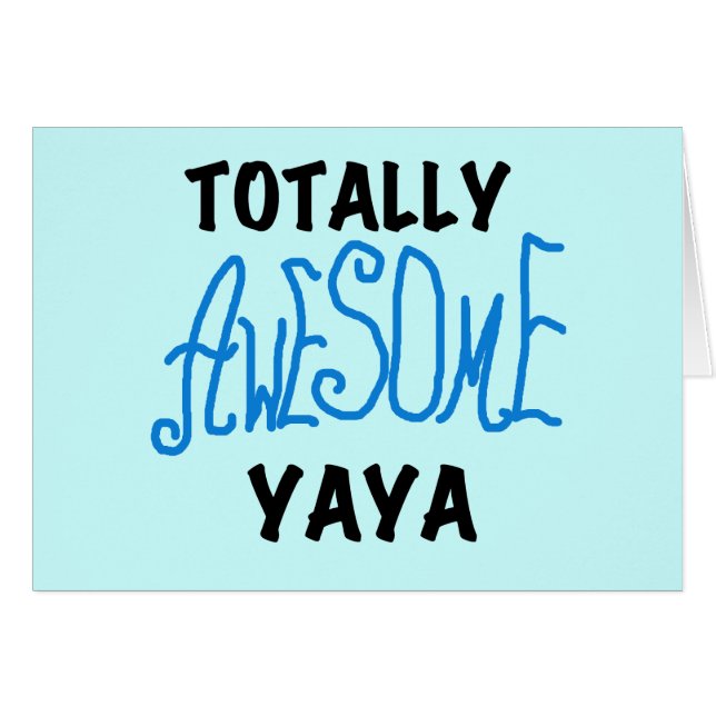 Totally Awesome Yaya T-shirts and Gifts (Front Horizontal)