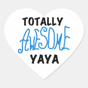 Totally Awesome Yaya T-shirts and Gifts Heart Sticker