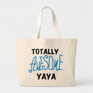 Totally Awesome Yaya T-shirts and Gifts Large Tote Bag