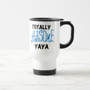 Totally Awesome Yaya T-shirts and Gifts Travel Mug
