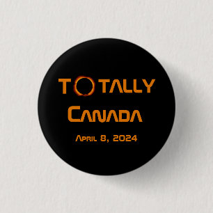 Totally Canada 2024 Solar Eclipse  3 Cm Round Badge