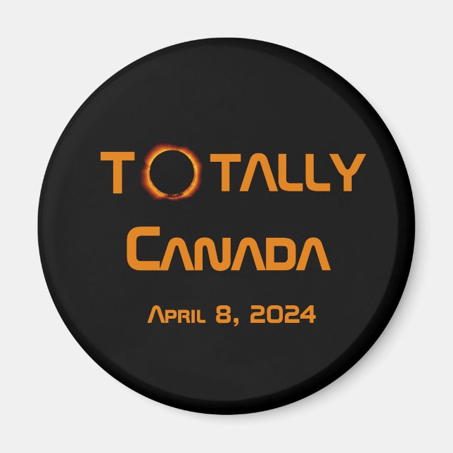 Totally Canada 2024 Solar Eclipse  Magnet (Front)