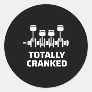 Totally cranked funny mechanic car engine humour classic round sticker